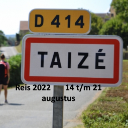 REIS 2022 - De reizigers zijn vertrokken naar Taizé en blijven daar van 14 t/m 21 augustus. Geen groep van 14 personen omdat door corona een aantal reizigers niet mee konden.